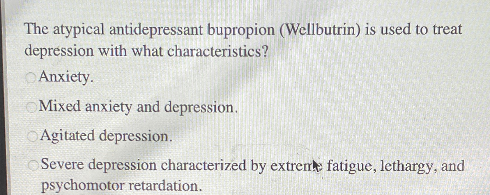 Solved The atypical antidepressant bupropion (Wellbutrin) | Chegg.com