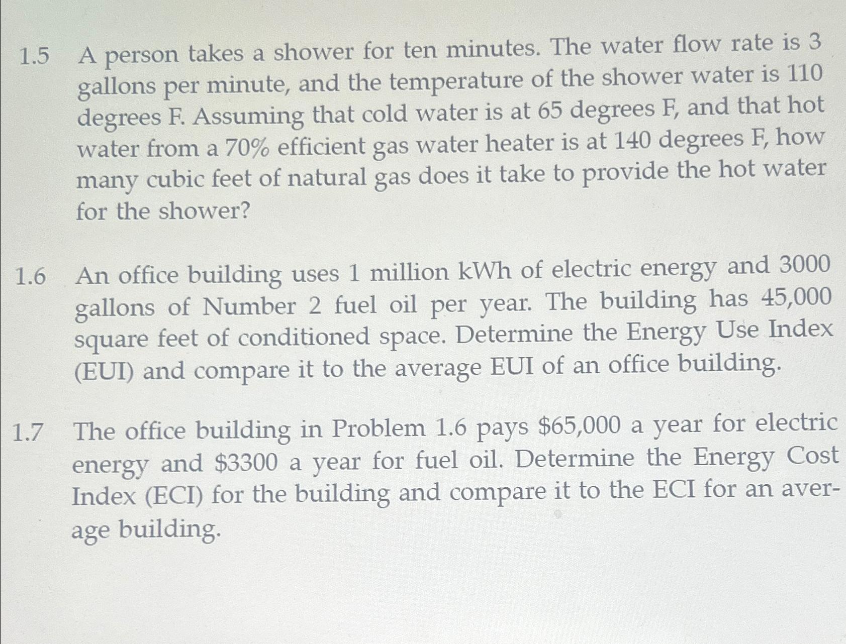 Solved 1.5 ﻿A person takes a shower for ten minutes. The