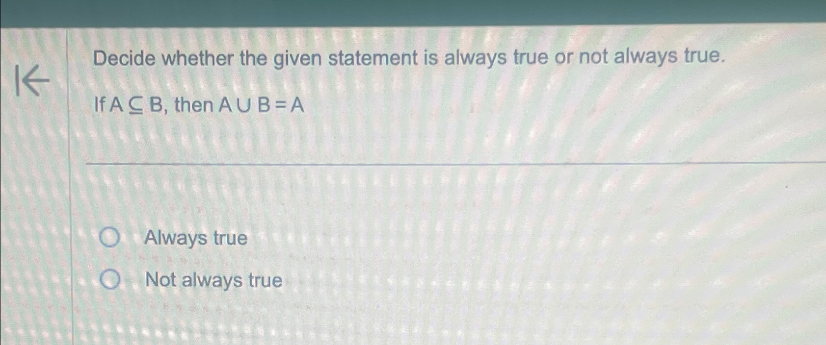 Solved Decide whether the given statement is always true or | Chegg.com