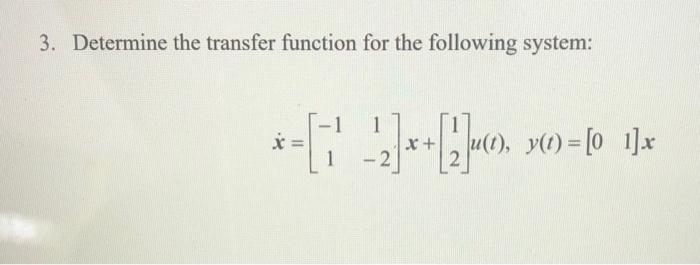 Solved 3. Determine the transfer function for the following | Chegg.com