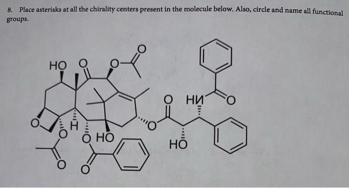 Solved Place Asterisks At All The Chirality Centers Present 