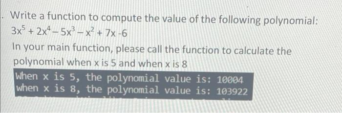 Solved - Write a function to compute the value of the | Chegg.com