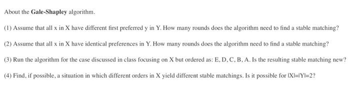 Solved About The Gale-Shapley Algorithm. (1) Assume That All | Chegg.com