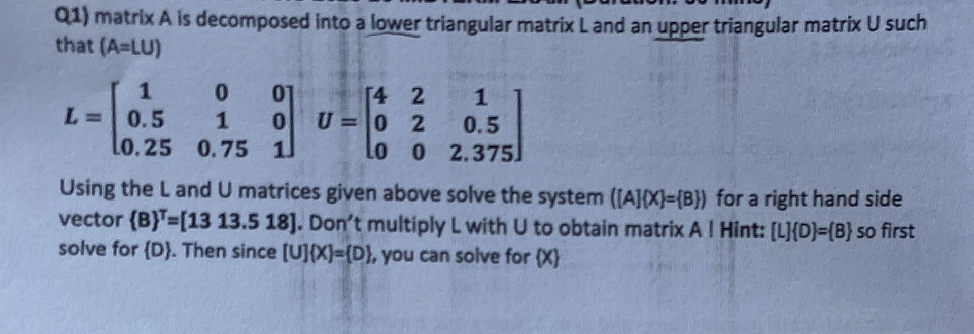 Solved Q1) ﻿matrix A ﻿is decomposed into a lower triangular | Chegg.com