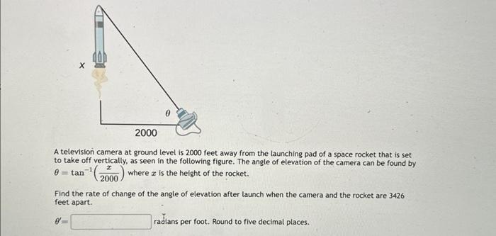 Solved A television camera at ground level is 2000 feet away | Chegg.com