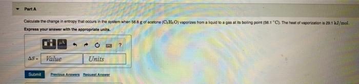 Solved Part A Calculate the change in entropy that occurs in | Chegg.com