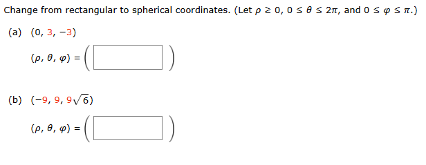 Change from rectangular to ﻿spherical coordinates. | Chegg.com