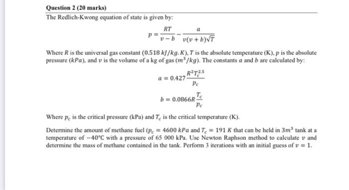 Solved Question 2 (20 marks) The Redlich-Kwong equation of | Chegg.com