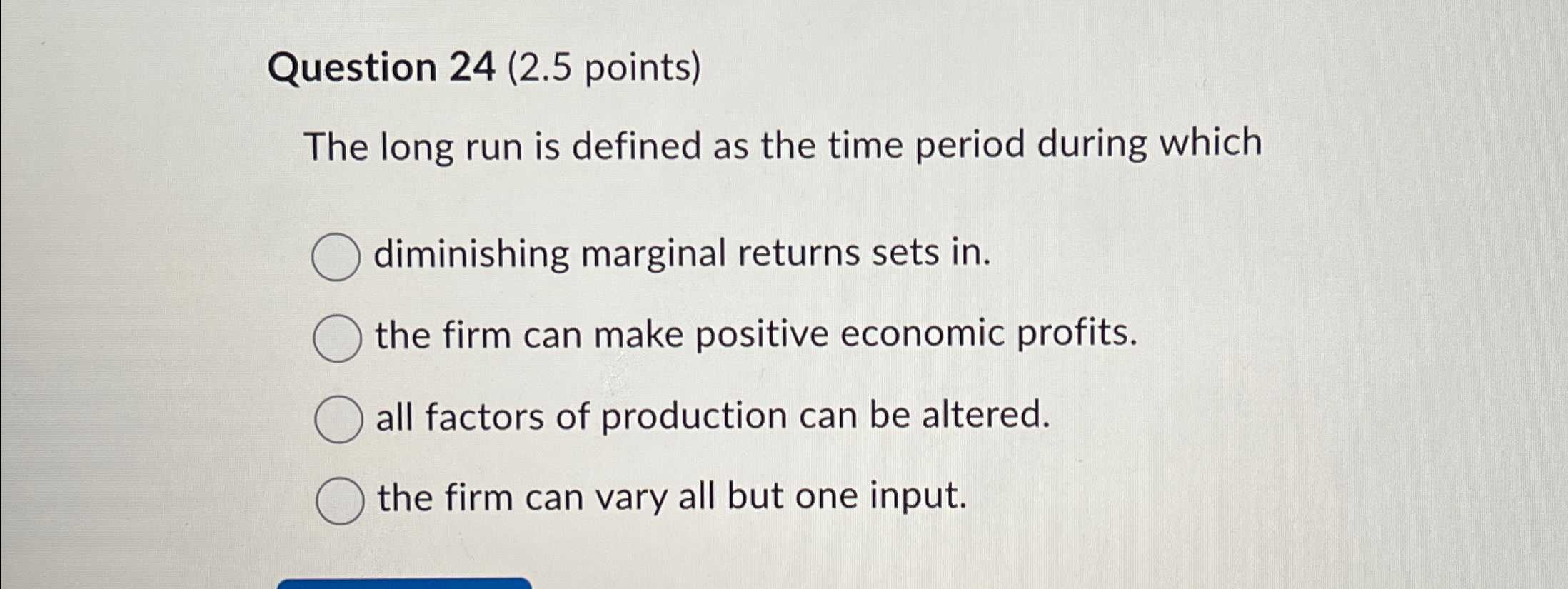 Solved Question 24 (2.5 ﻿points)The long run is defined as | Chegg.com