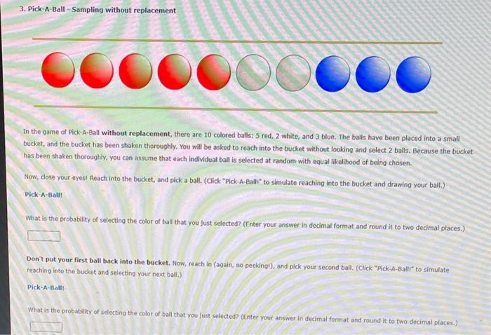 Solved 3. Pick-A-Ball - Sampling without replacement In the | Chegg.com