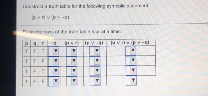 Solved Construct a truth table for the following symbolic | Chegg.com
