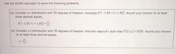 Solved Use the ALEKS calculator to solve the following | Chegg.com
