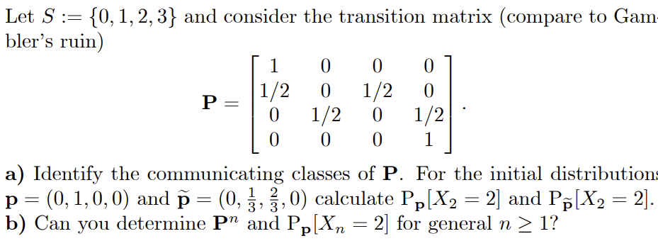 computer graphics 3 d transformations translation... Solved Let S:={0,1,2,3} and consider the transition matrix | Chegg.com