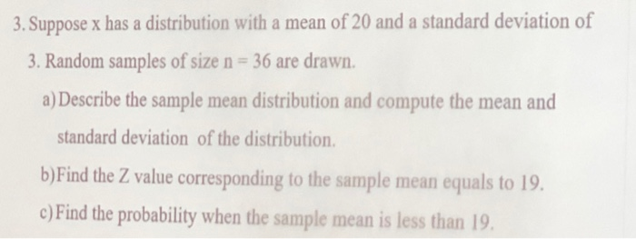 Solved 3. Suppose x has a distribution with a mean of 20 and | Chegg.com