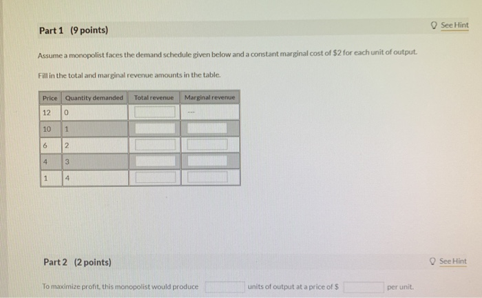 Solved See Hint Part 1 (9 points) Assume a monopolist faces | Chegg.com