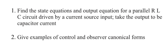 Solved 1. Find the state equations and output equation for a | Chegg.com