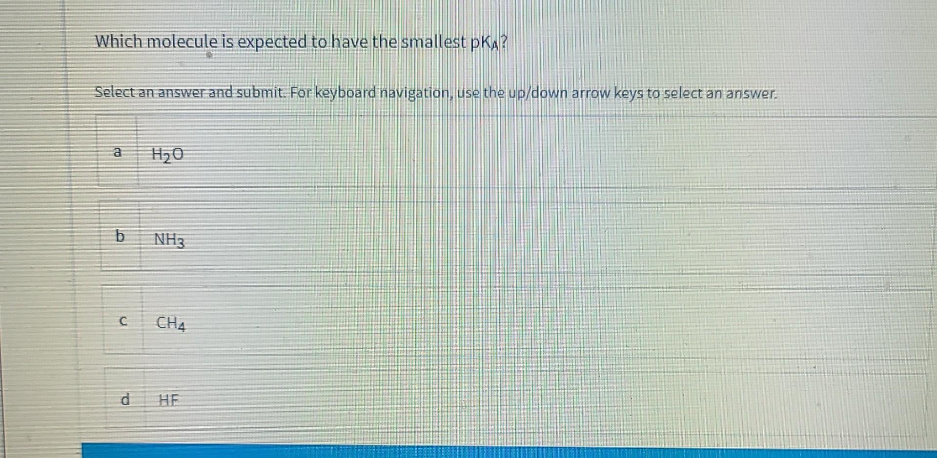 Solved Which molecule is expected to have the smallest pka? | Chegg.com