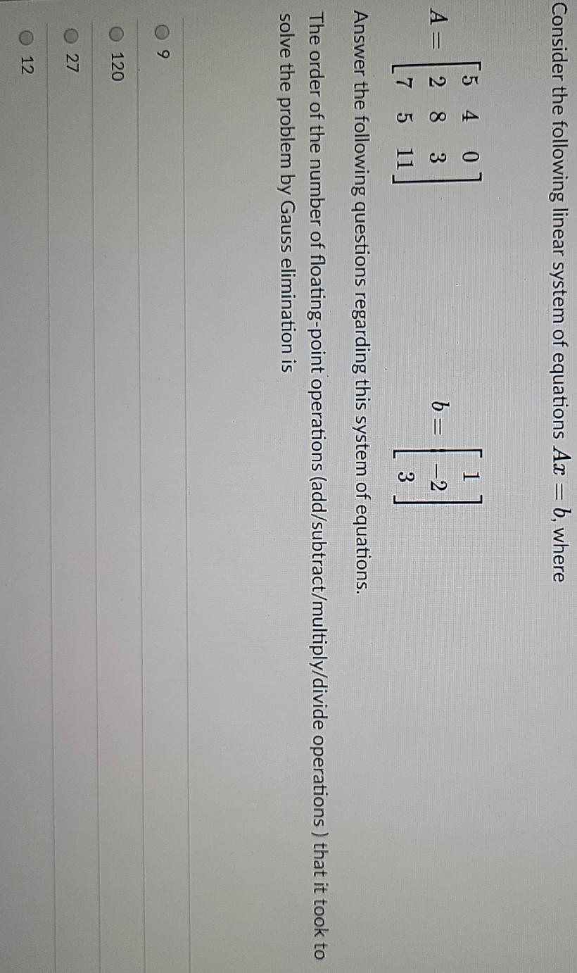 Solved Consider The Following Linear System Of Equations Ax | Chegg.com