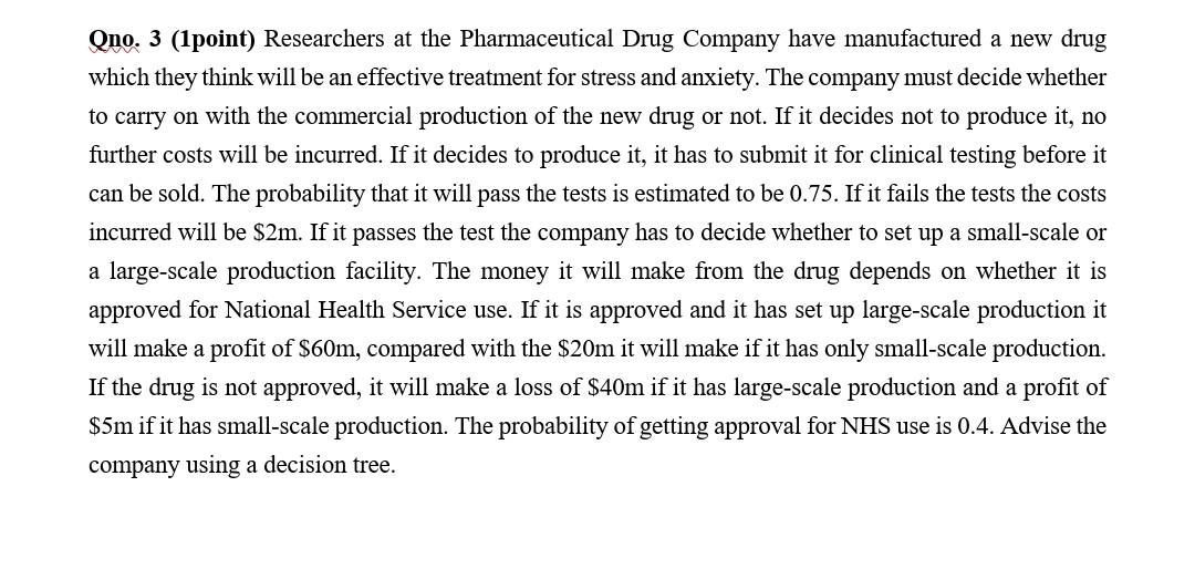 Solved Qno. 3 (1point) Researchers at the Pharmaceutical | Chegg.com