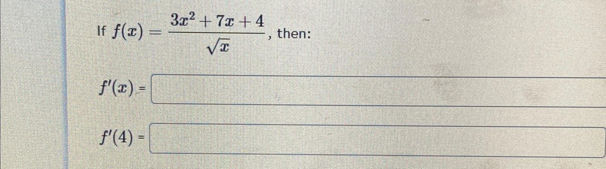 solved-if-f-x-3x2-7x-4x2-then-f-x-f-4-chegg