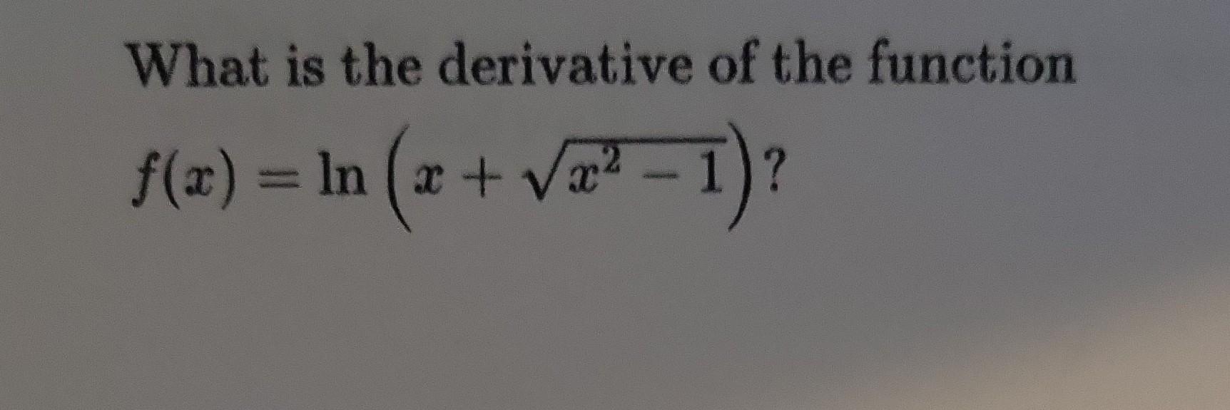 Solved What Is The Derivative Of The Function