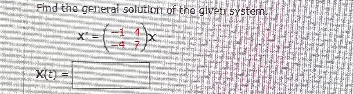 Solved Find the general solution of the given | Chegg.com