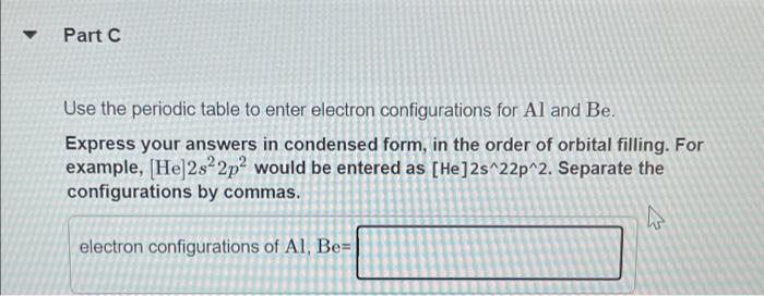 Solved Part C Use the periodic table to enter electron | Chegg.com