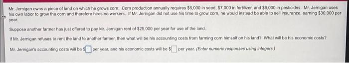 Solved Mr. Jernigan owns a piece of land on which he grows | Chegg.com