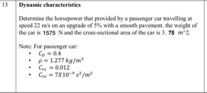 Solved 13 Dynamic characteristics Determine the horsepower | Chegg.com