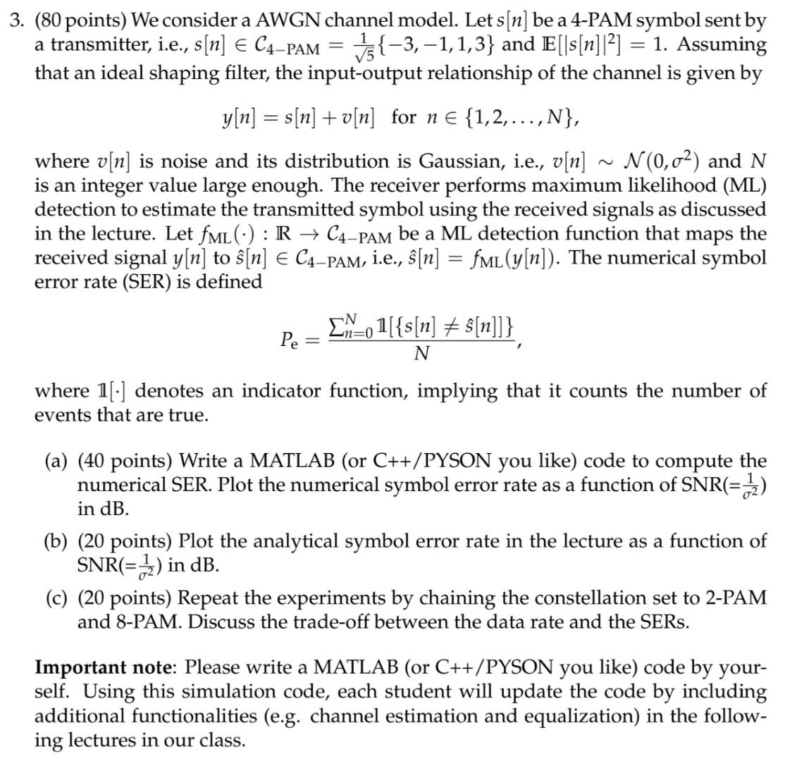 Solved 3. (80 points) We consider a AWGN channel model. Let | Chegg.com