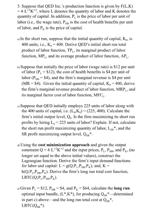 3 Suppose That Qed Inc S Production Function Is Chegg Com