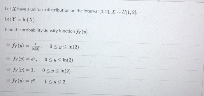 Solved Let X Have A Uniform Distribution On The Interval 1 Chegg Solved Let X Have A Uniform Distribution On The Interval 1 Chegg