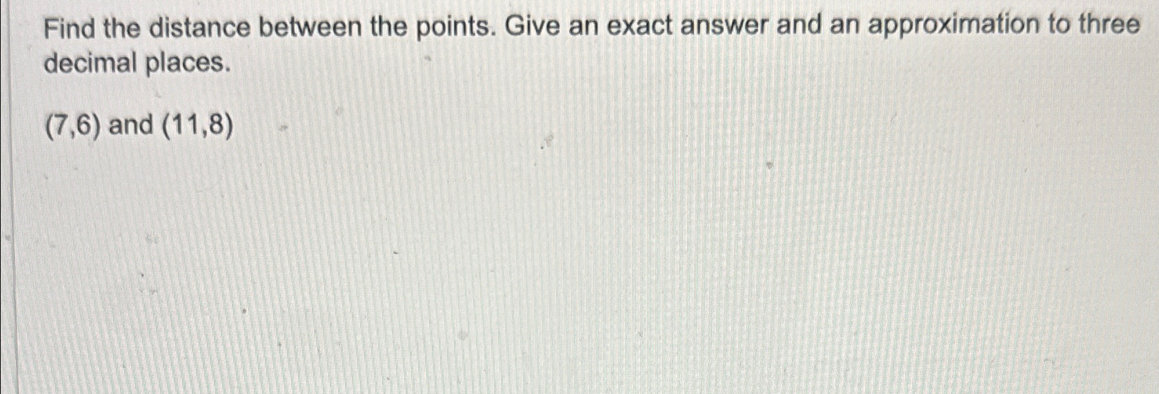 Solved Find the distance between the points. Give an exact | Chegg.com