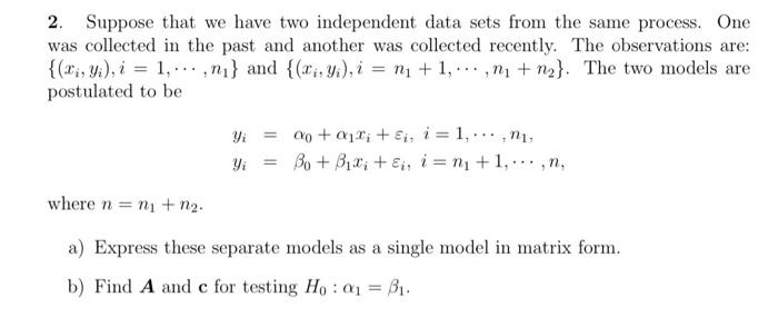 Solved 2. Suppose that we have two independent data sets | Chegg.com