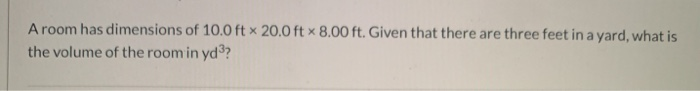 Solved A Room Has Dimensions Of 10.0 Ft X 20.0 Ft X 8.00 Ft. 