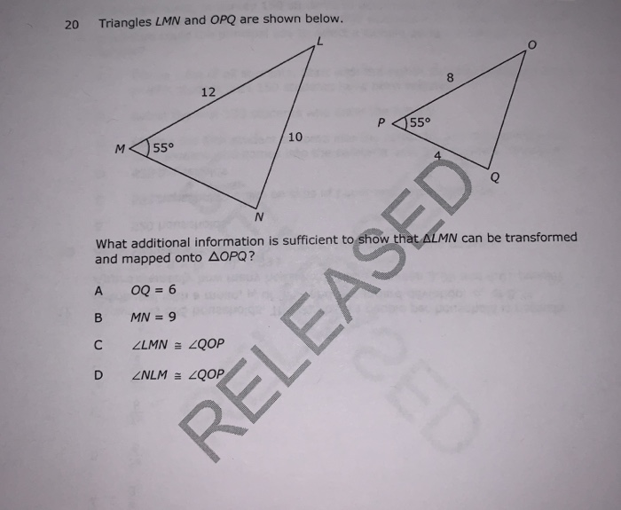 Solved 20 Triangles LMN and OPQ are shown below. P550 M55°