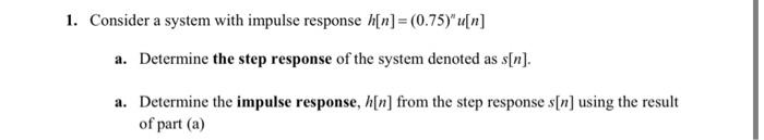 Solved Consider a system with impulse response | Chegg.com