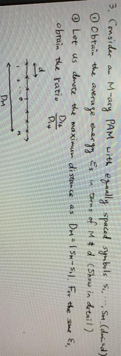 3. Consider an M-ary PAM with equally spaced symbols | Chegg.com