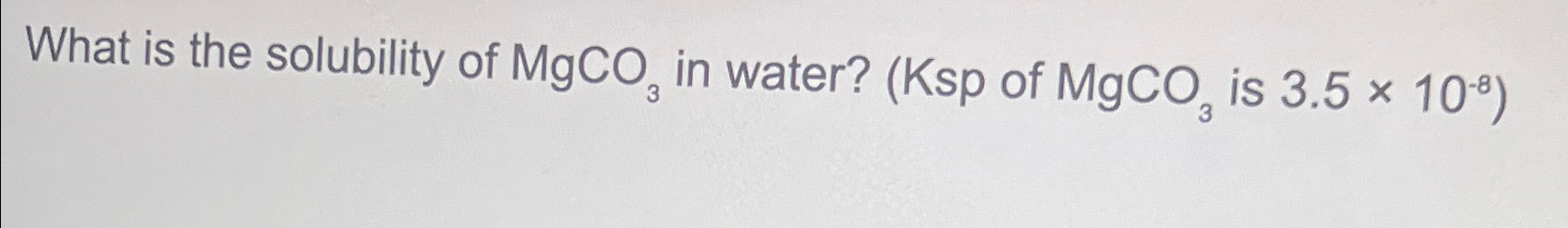 What is the solubility of MgCO3 ﻿in water? of MgCO3 | Chegg.com
