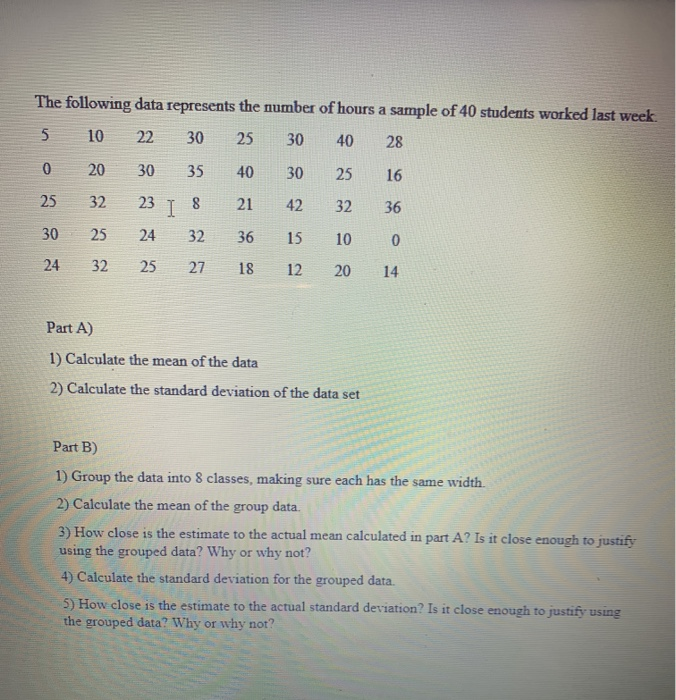 Solved The following data represents the number of hours a | Chegg.com