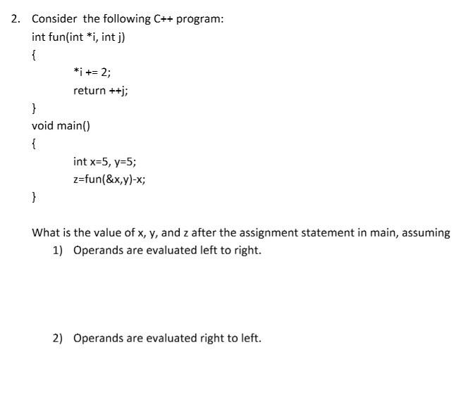 Solved 2 Consider The Following C Program Int Funint 4513