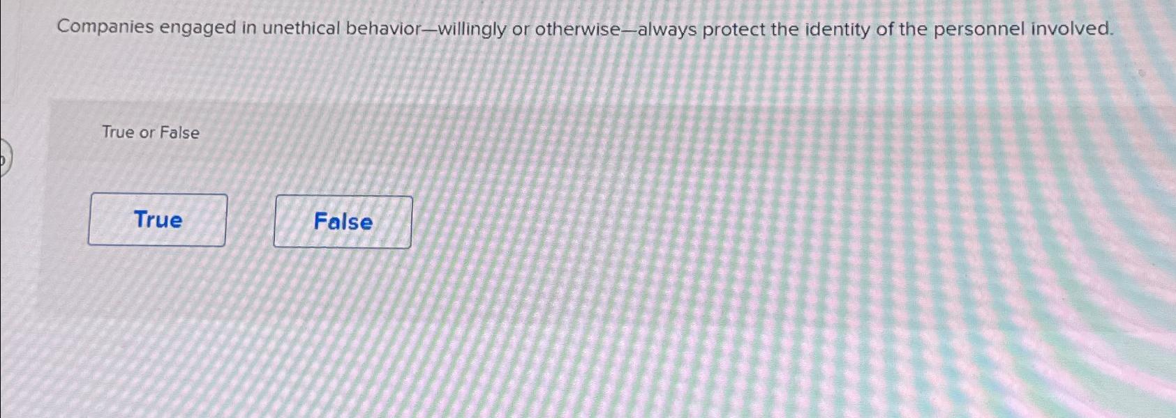 Solved Companies Engaged In Unethical Behavior-willingly Or | Chegg.com