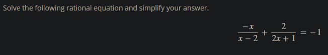 Solved Solve the following rational equation and simplify | Chegg.com