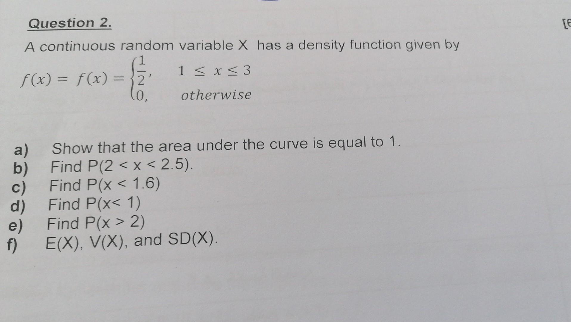 Solved A continuous random variable X has a density function | Chegg.com