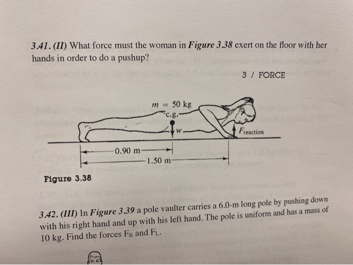 Solved 3.41. (II) What force must the woman in Figure 3.38 | Chegg.com