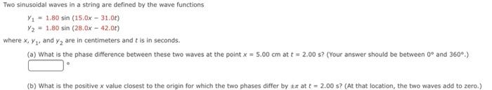 Solved Two sinusoidal waves in a string are defined by the | Chegg.com
