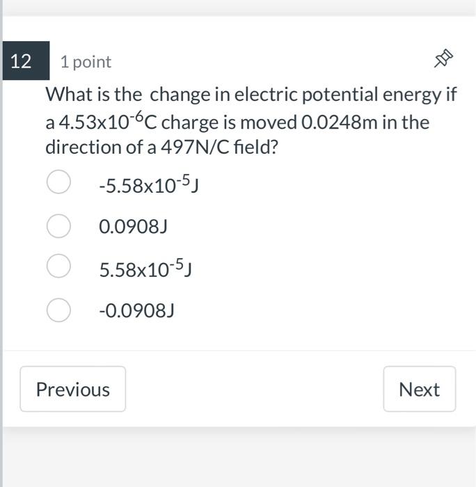 Solved 12 1 point What is the change in electric potential