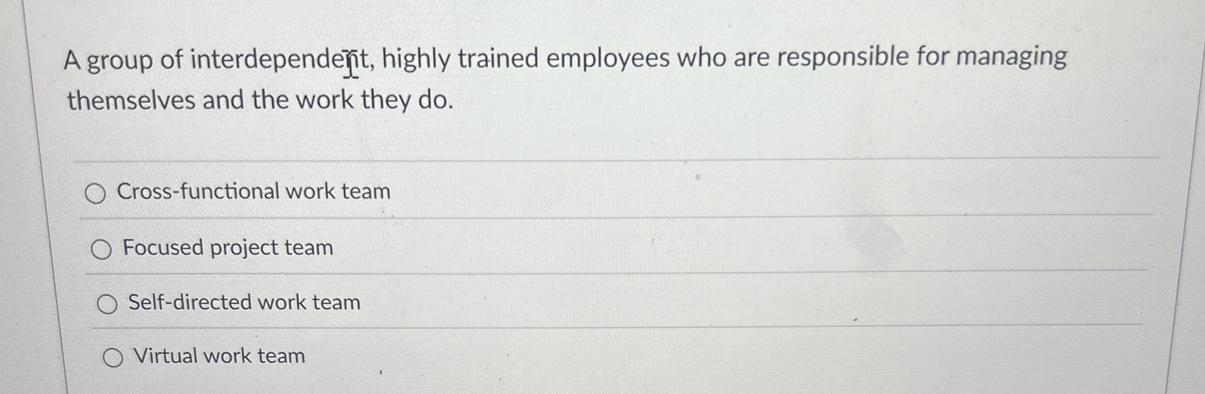 Solved A group of interdependents highly trained employees