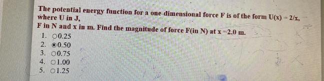 Solved The potential energy function for a one-dimensional | Chegg.com