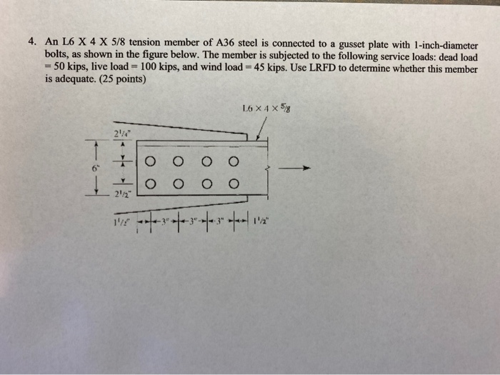 solved-4-an-l6-x-4-x-5-8-tension-member-of-a36-steel-is-chegg